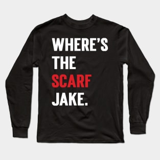 Where's The Scarf Jake Long Sleeve T-Shirt